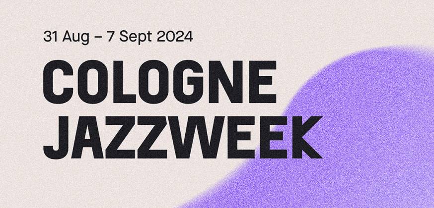 Cologne Jazzweek 2024